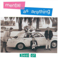 The Nips Are Getting Bigger_Mental As Anything