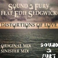 Distortions of Love_SOUND,Edie Sedgwick,Fury