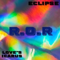 R.O.R_Love's Icarus,Eclipse