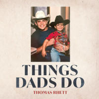 Things Dads Do_Thomas Rhett