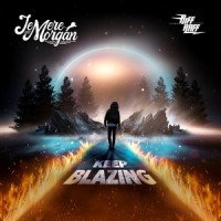 Keep Blazing_Jemere Morgan,Riff Raff,Llamar Brown