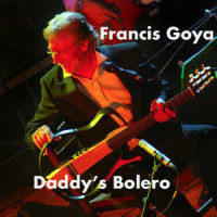 Daddy's Bolero_Francis Goya