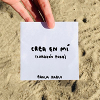 Crea en Mí(Corazón Puro)_Paola Pablo