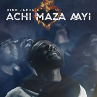 Achi Maza Aayi_Dino James