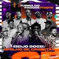 Beijo Doce / Brilho de Cristal_Turma do Pagode,Pixote