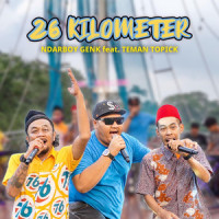 26 Kilometer_Ndarboy Genk,Teman Topick