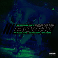 Break Ya Back_Poeboi Ent,Blind Fury,Mo Beatz,Consious