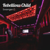 Rebellious Child_Swanger G,Kodak Black