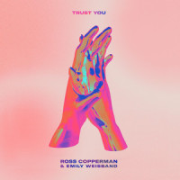 Trust You_Ross Copperman,Emily Weisband