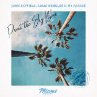 Paint The Sky Blue_John Skyfield,Adam Wendler,MY PARADE