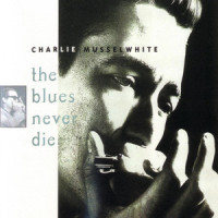 River Hip Mama_Charlie Musselwhite