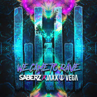 We Came To Rave_SaberZ,Jaxx & Vega