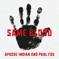 Same Blood_Apache Indian,Paul Fox