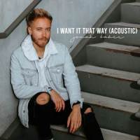 I Want It That Way_Jonah Baker