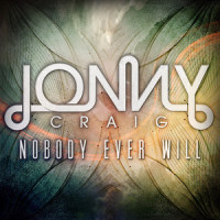 Nobody Ever Will_Jonny Craig
