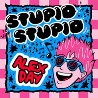 Stupid Stupid_Alex Day
