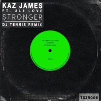 Stronger_Kaz James,Ali Love,DJ Tennis