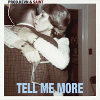 Tell Me More_Saint,prod.KEVN
