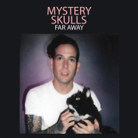 Far Away_Mystery Skulls