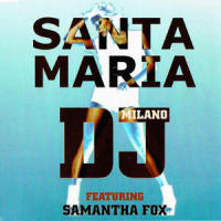 Santa Maria_Dj Milano,Samantha Fox