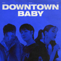Downtown Baby_BLOO,RTee,Lyly