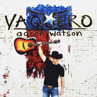 Vaquero_Aaron Watson