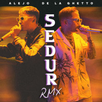 SEDUR_Alejo,De La Ghetto