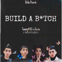 Build A *****(Twenty4HZ & JOERU Bootleg)_Twenty4HZ,Joeru,Bella Poarch