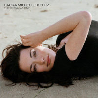 There Was A Time_Laura Michelle Kelly