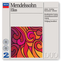 Mendelssohn: Elijah, Op. 70, MWV A25 - German Text / Part 2 - No. 39: "Dann werden die Gerechten"_Peter Schreier,Gewandhausorchester,Wolfgang Sawallisch