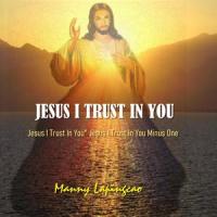Jesus I Trust In You_Manny Lapingcao