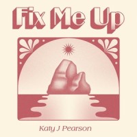 Fix Me Up_Katy J Pearson