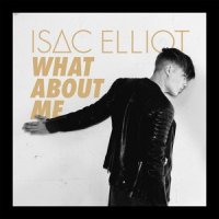 What About Me_Isac Elliot