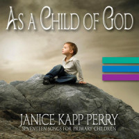 As a Child of God_Janice Kapp Perry