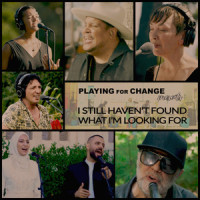 I Still Haven't Found What I'm Looking For_Playing For Change