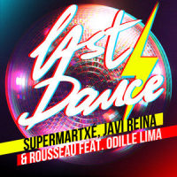 Last Dance_SuperMartxe,Javi Reina,Rousseau,Odille Lima