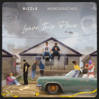 Leave This Place_Bizzle,Musiq Soulchild