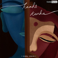 Kaahe Kanha_Kushal Chokshi