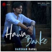 Hawa Banke_Darshan Raval