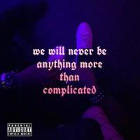 we will never be anything more than complicated_Flvtline,Caleb Cooper,Grief