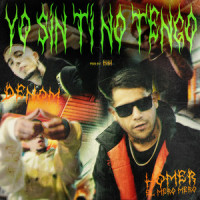Yo Sin Ti No Tengo_Homer el Mero Mero,Denom,Lucas Dario Gimenez,Lucas Garcia Palacios,Xavier Pedro Tomas Forfait