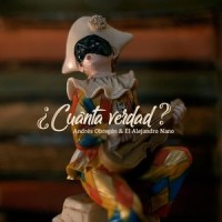 ¿Cuánta Verdad?_Andrés Obregón,El Alejandro Nano