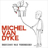 Bestimmt was vergessen_Michel van Dyke