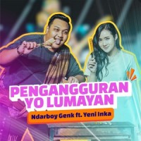 Pengangguran Yo Lumayan_Ndarboy Genk,Yeni Inka