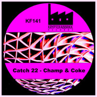 Champ & Coke_Catch 22