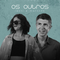 Os Outros_Leoni,Maranda