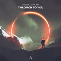 Through To You_KRUS3,Olivia Ray