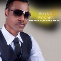 The Way You Make Me Do_Wayne Wonder