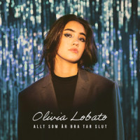 Allt som är bra tar slut_Olivia Lobato