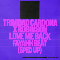 Love Me Back (Fayahh Beat)_Trinidad Cardona,Robinson,Esteve,Speed Radio